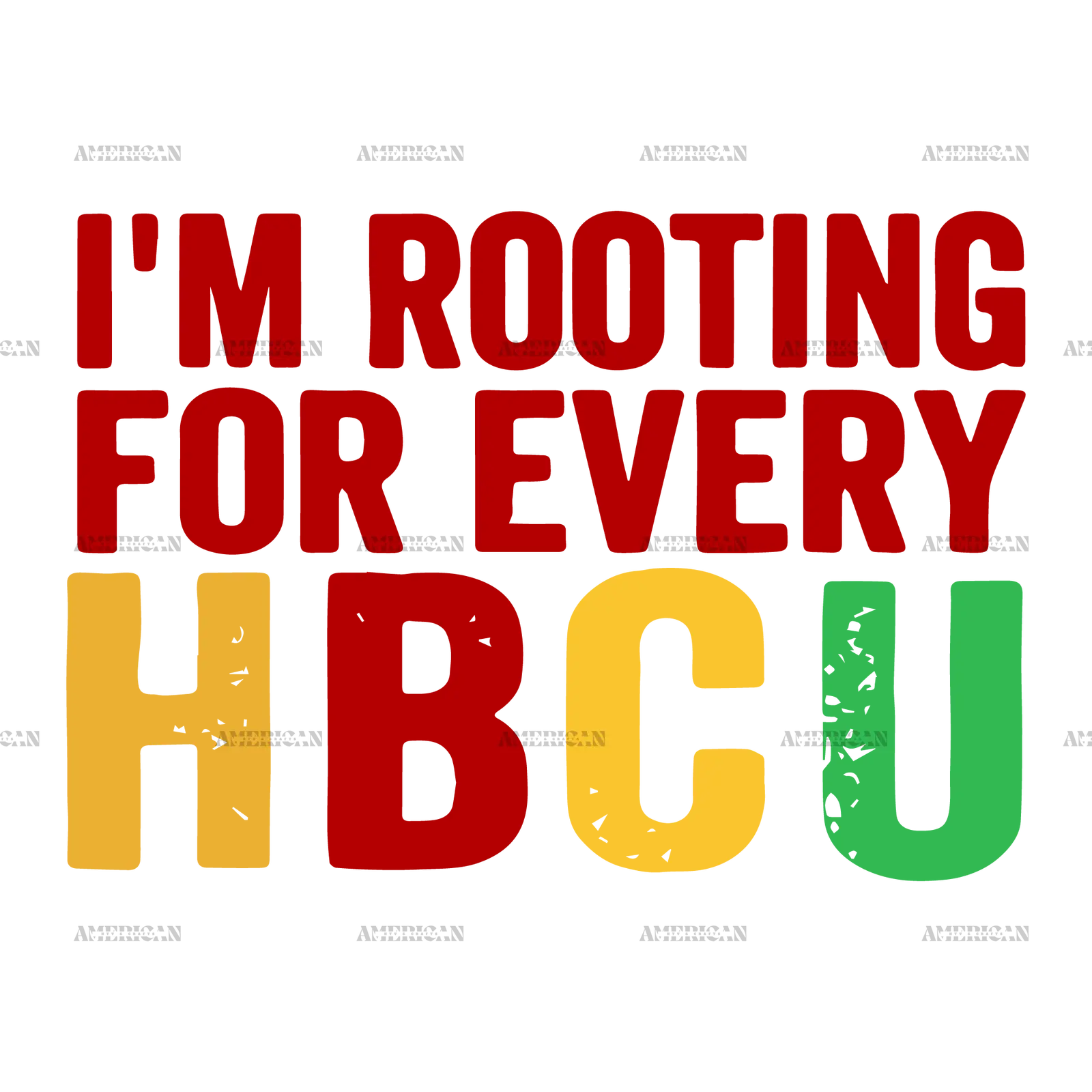 I_m_Rooting_For_Every_HBCU-2.png