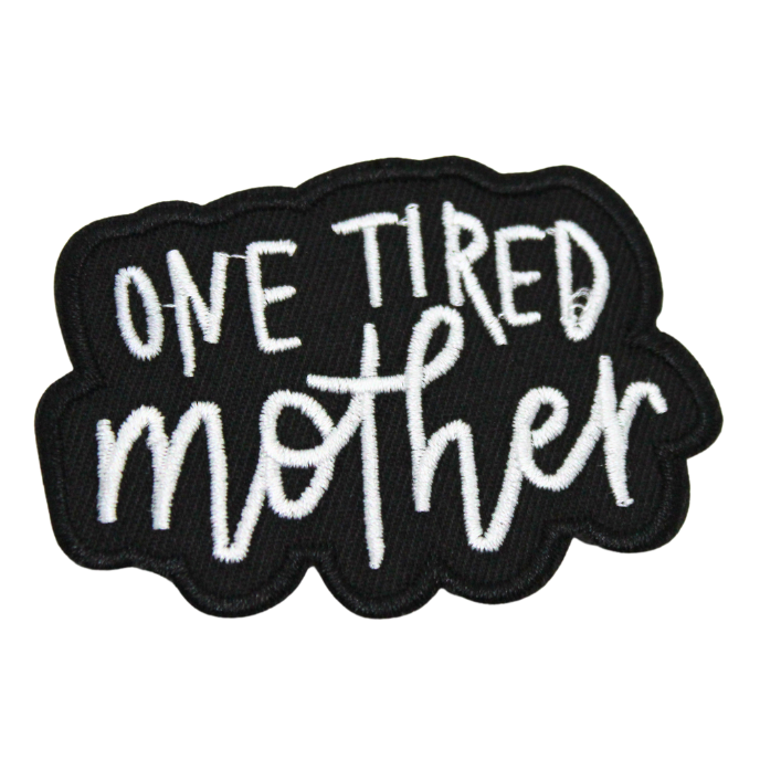 One Tired Mother Patch (Small/Embroidery) image 0
