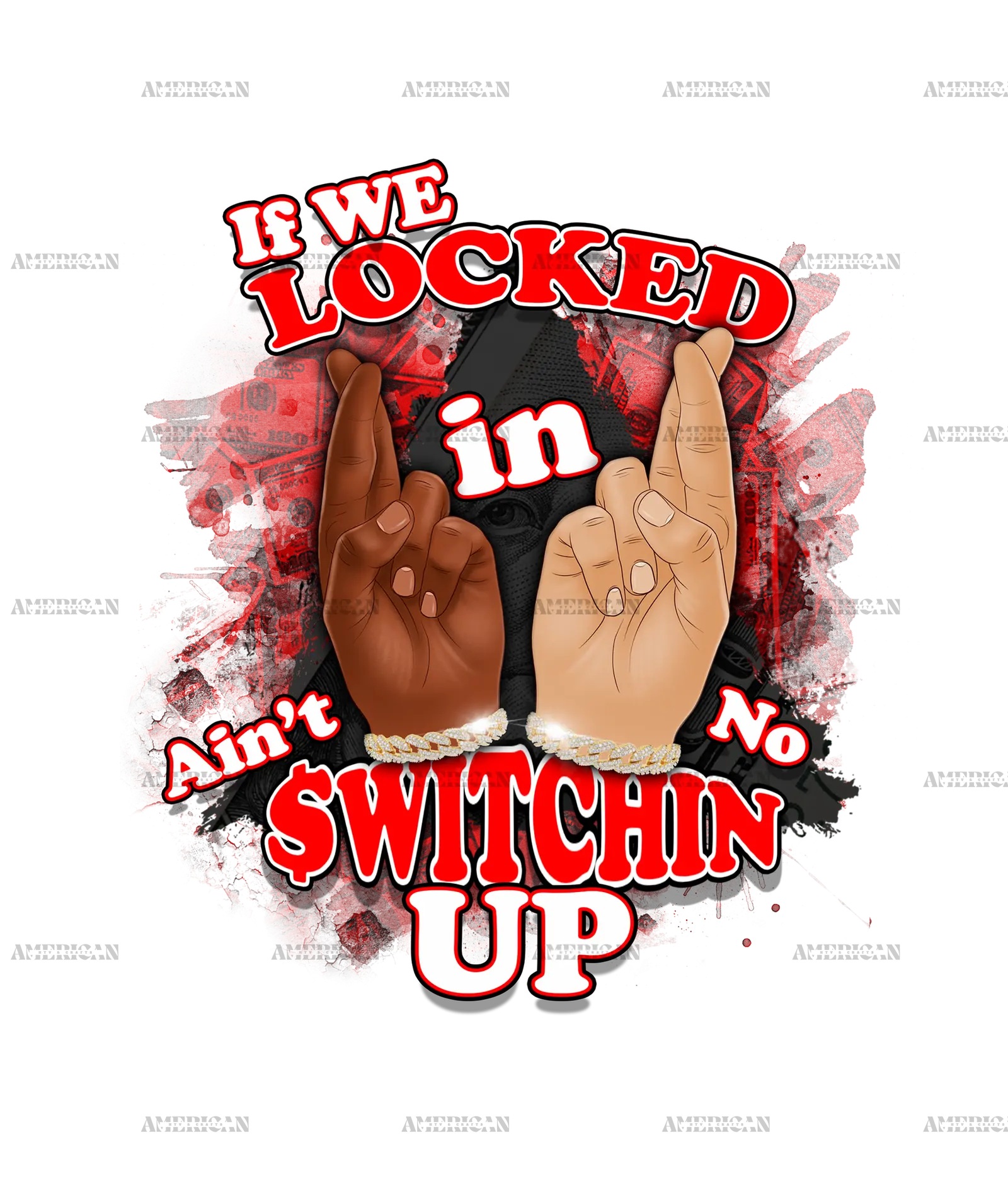 If_We_Locked_In_Ain_t_No_Switchin_Up-Red.png