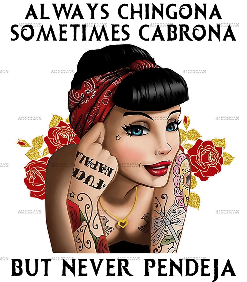 always_chingona_sometimes_cabrona.png