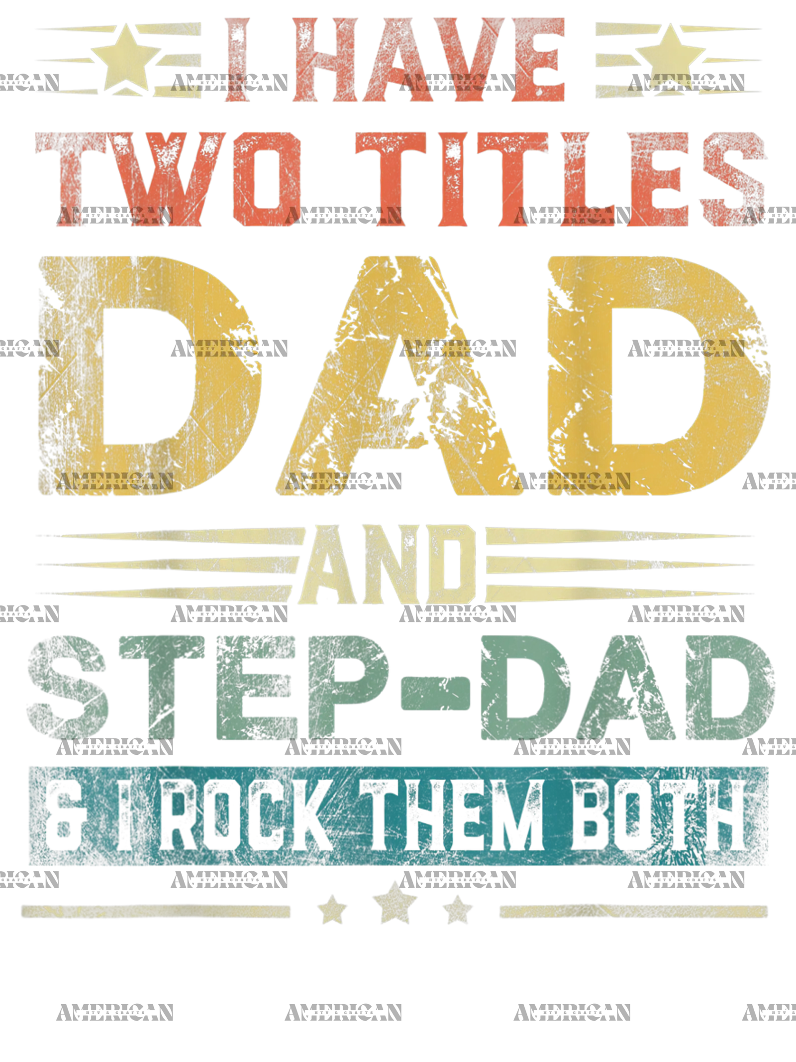 I_Have_Two_Titles_Dad_And_Stepdad_And_I_Rock_Them_Both-2