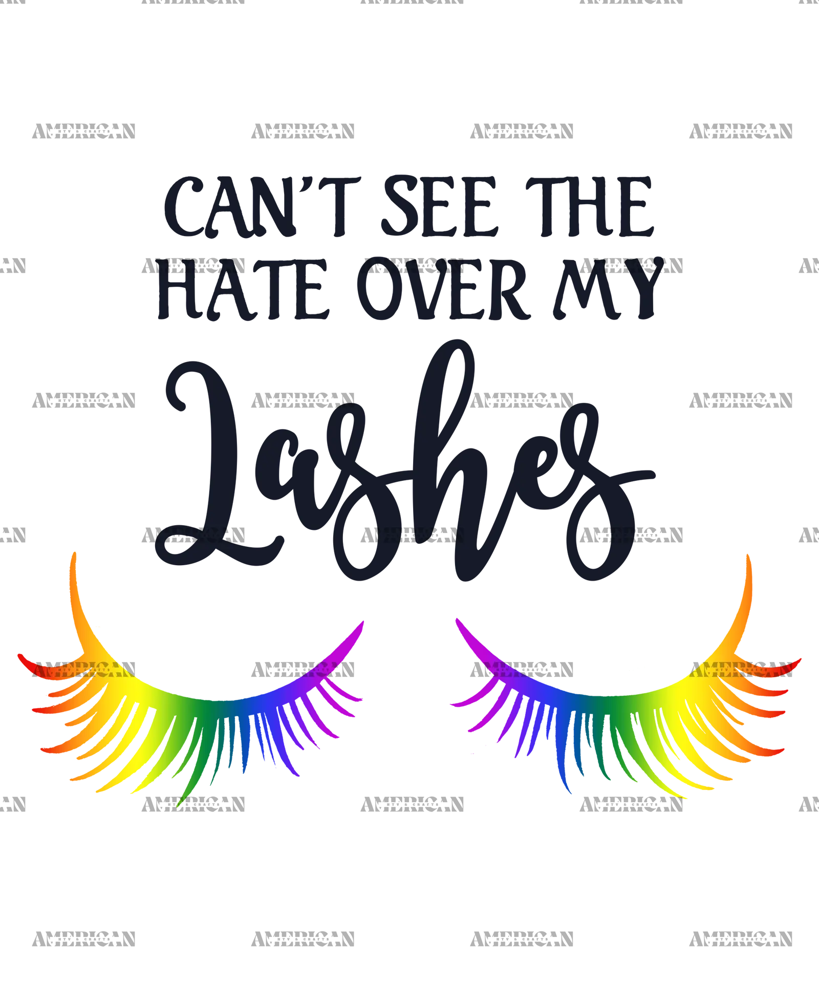 Cant_See_The_Hate_Over_My_Lashes