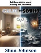 "Calm vs Chaos: Self-Love A Journey of Healing and Discovery" image 0