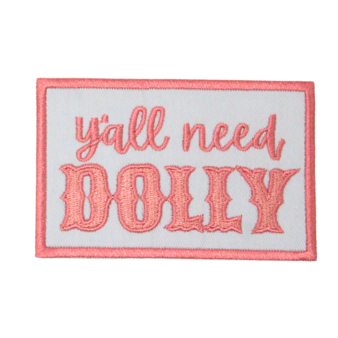 Y'All Need Dolly Patch (Medium/Embroidery) image 0